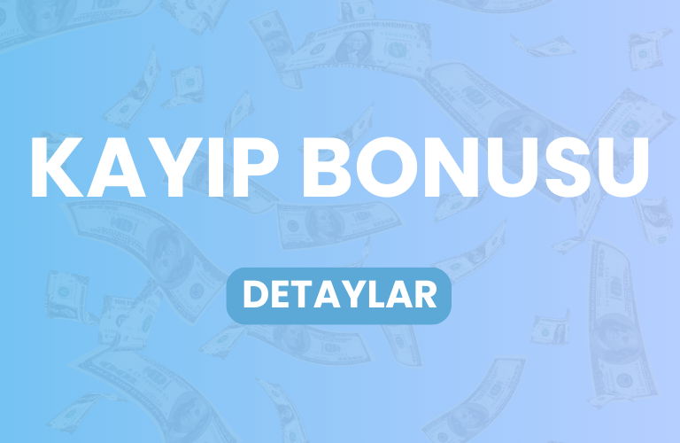   Anlık Kayıp Bonusu